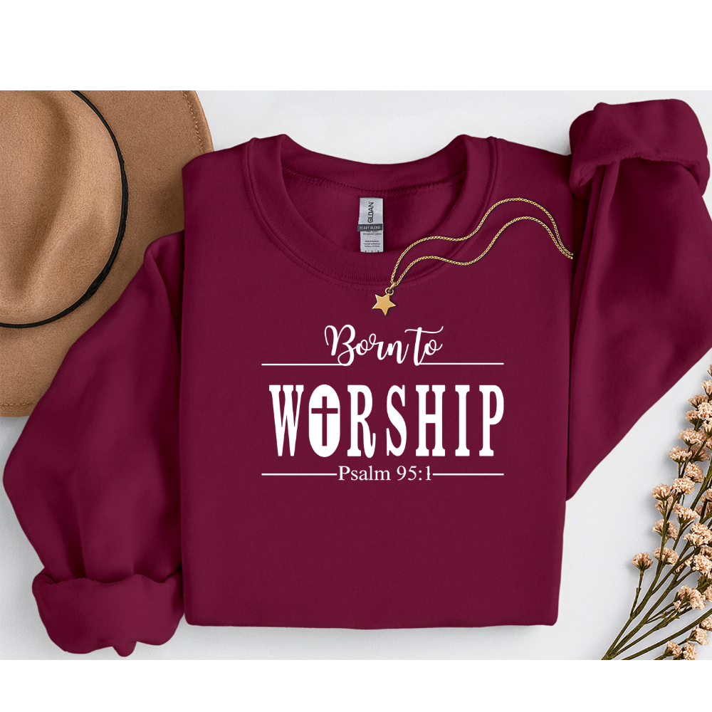 Born to Worship Sweatshirt, Christian Apparel, Bible Verse Sweatshirt,